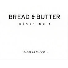 Load image into Gallery viewer, Bread &amp; Butter Pinot Noir 2020
